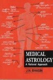 Medical Astrology: A Rational Approach [Dec 01, 2008] Bhasin, J.]