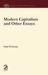 Modern Capitalism and other Essays [Paperback] [Jan 01, 2011] Paul M Sweezy] [[Condition:New]] [[ISBN:935002148X]] [[author:Paul M Sweezy]] [[binding:Paperback]] [[format:Paperback]] [[manufacturer:AAKAR BOOKS]] [[publication_date:2011-01-01]] [[brand:AAKAR BOOKS]] [[ean:9789350021484]] [[ISBN-10:935002148X]] for USD 18.19
