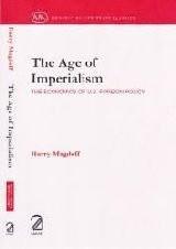 The Age of Imperialism - The Economics of U.S. Foreign Policy [Paperback] [Ja] [[ISBN:9350020440]] [[Format:Paperback]] [[Condition:Brand New]] [[Author:H Magdoff]] [[ISBN-10:9350020440]] [[binding:Paperback]] [[manufacturer:Aakar Books]] [[publication_date:2010-01-01]] [[brand:Aakar Books]] [[ean:9789350020449]] for USD 20.32