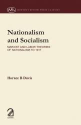 Nationalism and Socialism :Marxist and Labour Theories of Nationalism to 1917 [[Condition:New]] [[ISBN:9350021455]] [[author:Horace B Davis]] [[binding:Paperback]] [[format:Paperback]] [[manufacturer:AAKAR BOOKS]] [[publication_date:2011-01-01]] [[brand:AAKAR BOOKS]] [[ean:9789350021453]] [[ISBN-10:9350021455]] for USD 22.3