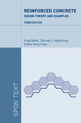 Reinforced Concrete Design: Design Theory and Examples, Third Edition