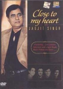 Close to My Heart - Jagjit Singh: dvd