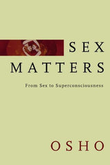 Buy Sex Matters: From Sex to Superconsciousness [Paperback] [Jul 11, 2003] Osho online for USD 18.92 at alldesineeds