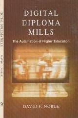 Digital Diploma Mills: The Automation of Higher Education [Paperback] [Dec 01] [[ISBN:8187879289]] [[Format:Paperback]] [[Condition:Brand New]] [[Author:Noble, David F.]] [[ISBN-10:8187879289]] [[binding:Paperback]] [[manufacturer:Aakar Books]] [[number_of_pages:116]] [[publication_date:2004-12-01]] [[brand:Aakar Books]] [[ean:9788187879282]] for USD 14.88