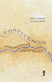 Confluences: Forgotten Histories from East and West [Paperback] [Feb 25, 2009]