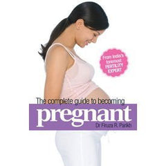 Buy The Complete Guide to Becoming Pregnant [Apr 11, 2011] Parikh, Firuza R. online for USD 19.6 at alldesineeds