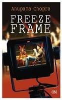 Freeze Frames [Oct 01, 2013] Chopra, Anupama]