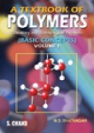 A Text Book of Polymers: v. I [Dec 01, 2010] Bhatnagar, M. S.] [[Condition:Brand New]] [[Format:Paperback]] [[Author:Bhatnagar, M. S.]] [[ISBN:8121923425]] [[ISBN-10:8121923425]] [[binding:Paperback]] [[manufacturer:S Chand &amp; Co Ltd]] [[number_of_pages:455]] [[publication_date:2010-12-01]] [[brand:S Chand &amp; Co Ltd]] [[ean:9788121923422]] for USD 24.23