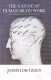 The Nature of Human Brain Work: An Introduction to Dialectics [Jun 01, 2011] [[ISBN:9350020521]] [[Format:Hardcover]] [[Condition:Brand New]] [[Author:Joseph Dietzgen]] [[ISBN-10:9350020521]] [[binding:Hardcover]] [[manufacturer:Aakar Books]] [[number_of_pages:142]] [[package_quantity:4]] [[publication_date:2011-06-01]] [[brand:Aakar Books]] [[ean:9789350020524]] for USD 27.89