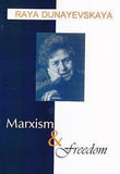 Marxism and Freedom: From 1776 Until Today [Apr 01, 2013] Dunayevskaya, Raya] [[ISBN:9350021137]] [[Format:Paperback]] [[Condition:Brand New]] [[Author:R. Dunayevskaya]] [[ISBN-10:9350021137]] [[binding:Paperback]] [[manufacturer:Aakar Books]] [[number_of_pages:367]] [[publication_date:2013-02-07]] [[brand:Aakar Books]] [[ean:9789350021132]] for USD 25.1