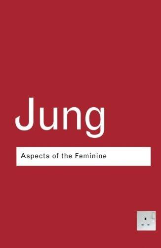 Aspects of the Feminine [Jun 16, 2003] Jung, C.G.] [[Condition:New]] [[ISBN:0415307708]] [[author:Jung, C.G.]] [[binding:Paperback]] [[format:Paperback]] [[edition:3]] [[manufacturer:Routledge]] [[number_of_pages:224]] [[package_quantity:5]] [[publication_date:2003-06-16]] [[release_date:2003-04-17]] [[brand:Routledge]] [[ean:9780415307703]] [[ISBN-10:0415307708]] for USD 22.94