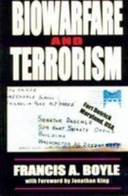 Biowarfare and Terrorism [Dec 01, 2007] Boyle, Francis A.] [[ISBN:9830618099]] [[Format:Paperback]] [[Condition:Brand New]] [[Author:Boyle, Francis A.]] [[ISBN-10:9830618099]] [[binding:Paperback]] [[manufacturer:Crescent News (KL) Sdn Bhd]] [[publication_date:2007-12-01]] [[brand:Crescent News (KL) Sdn Bhd]] [[ean:9789830618098]] for USD 18.64