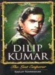 Dilip Kumar: The Last Emperor [Apr 01, 2006] Narwekar, Sanjit]