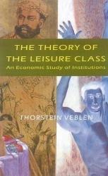 The Theory of the Leisure Class: An Economic Study of Institutions [[ISBN:8187879297]] [[Format:Hardcover]] [[Condition:Brand New]] [[Author:Thorstein Veblen]] [[ISBN-10:8187879297]] [[binding:Hardcover]] [[manufacturer:AAKAR BOOKS]] [[number_of_pages:336]] [[publication_date:2005-01-01]] [[brand:AAKAR BOOKS]] [[ean:9788187879299]] for USD 33.37
