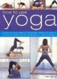 How to Use Yoga: A Step-by-step Guide to the Iyengar Method of Yoga, for Rela [[Condition:New]] [[author:Mehta, Mira]] [[binding:Paperback]] [[format:Paperback]] [[manufacturer:Hermes House]] [[publication_date:2006-01-01]] [[brand:Hermes House]] [[ISBN-10:184309780X]] for USD 23.47