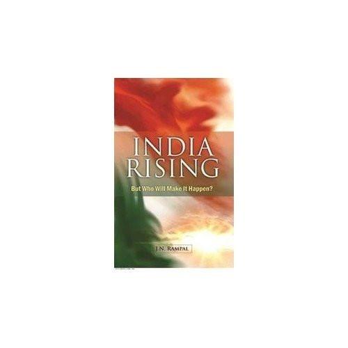 India Rising But Who Will Make It Happen? [Hardcover] [Jan 01, 2012] J.N. Rampal] [[Condition:New]] [[ISBN:8124802696]] [[author:Rampal J.]] [[binding:Hardcover]] [[format:Hardcover]] [[manufacturer:Atlantic Publishers &amp; Distributors]] [[number_of_pages:192]] [[package_quantity:5]] [[publication_date:2012-12-13]] [[brand:Atlantic Publishers &amp; Distributors]] [[ean:9788124802694]] [[ISBN-10:8124802696]] for USD 28.88