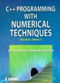 C++ Programming with Numerical Techniques [Dec 01, 2010] Santosh, Kumar Sengar] [[ISBN:8121936101]] [[Format:Paperback]] [[Condition:Brand New]] [[Author:Santosh, Kumar Sengar]] [[ISBN-10:8121936101]] [[binding:Paperback]] [[manufacturer:S Chand &amp; Co Ltd]] [[number_of_pages:416]] [[publication_date:2010-12-01]] [[brand:S Chand &amp; Co Ltd]] [[ean:9788121936101]] for USD 21.34