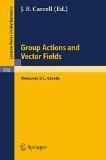 Group Actions And Vector Fields By J.B. Carrell, PB ISBN13: 9783540119463 ISBN10: 3540119469 for USD 43.32