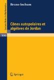 Cones Autopolaires Et Algebres De Jordan By Bruno Iochum, PB ISBN13: 9783540129011 ISBN10: 3540129014 for USD 31.78
