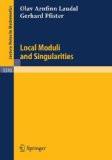 Local Moduli And Singularities By Olav Arnfinn Laudal, PB ISBN13: 9783540192350 ISBN10: 3540192352 for USD 43.32