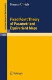 Fixed Point Theory Of Parametrized Equivariant Maps By Hanno Ulrich, PB ISBN13: 9783540501879 ISBN10: 3540501878 for USD 43.32