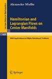 Hamiltonian And Lagrangian Flows On Center Manifolds By Alexander Mielke, PB ISBN13: 9783540547105 ISBN10: 354054710X for USD 43.38