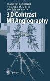 3D Contrast Mr Angiography By M.R. Prince, PB ISBN13: 9783540647584 ISBN10: 3540647589 for USD 40.52