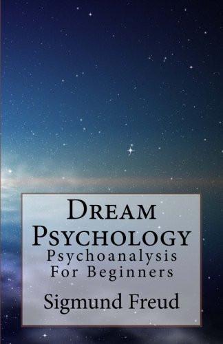 Dream Psychology [Paperback] [Sep 08, 2013] Freud, Prof Dr Sigmund and Eder]
