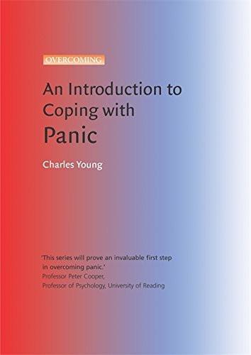 Introduction To Coping With Panic [Paperback] [Mar 29, 2007] Young, Charles]