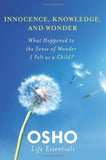 Innocence, Knowledge, and Wonder: What Happened to the Sense of Wonder I Felt