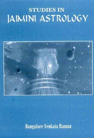 Studies in Jaimini Astrology [Oct 15, 2003] Raman, B.V.]