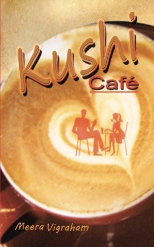 Kushi Cafe [Paperback] [Dec 03, 2013] Vigraham, Meera]