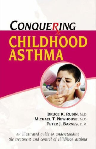 Buy Conquering Childhood Asthma [Jul 30, 2008] Barnes, Peter J. and Rubin, Bruce K. online for USD 23.99 at alldesineeds