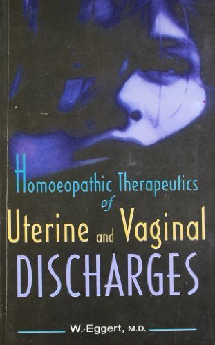 Buy Homeopathic Therapeutics of Uterine and Vaginal Discharges [Paperback] [Jun online for USD 14.19 at alldesineeds