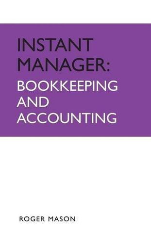 Instant Manager: Bookkeeping and Accounting [Paperback] [Jul 25, 2008] Mason,]