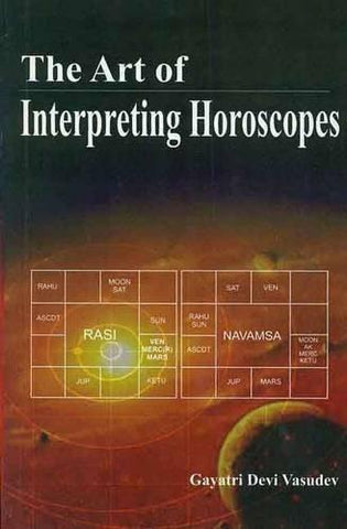 The Art of Interpreting Horoscopes [Jun 30, 2011] Vasudev, Gayatri Devi]