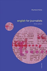 English for Journalists [Dec 04, 2006] Hicks, Wynford]