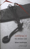 Offence: The Christian Case [Hardcover] [Mar 01, 2009] Maryniak, Irena] [[ISBN:1906497044]] [[Format:Hardcover]] [[Condition:Brand New]] [[author:Maryniak, Irena]] [[binding:Hardcover]] [[manufacturer:Seagull Books]] [[number_of_pages:112]] [[package_quantity:2]] [[publication_date:2009-03-01]] [[brand:Seagull Books]] [[ean:9781906497040]] [[ISBN-10:1906497044]] for USD 25.1