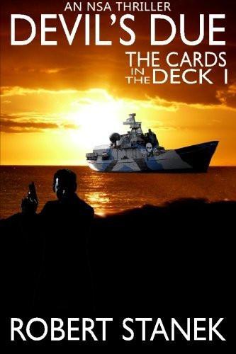 Devil's Due. The Cards in the Deck #1: An NSA Thriller [Paperback] [May 01, 2] [[ISBN:1511984465]] [[Format:Paperback]] [[Condition:Brand New]] [[Author:Stanek, Robert]] [[ISBN-10:1511984465]] [[binding:Paperback]] [[manufacturer:CreateSpace Independent Publishing Platform]] [[number_of_pages:130]] [[publication_date:2015-05-01]] [[brand:CreateSpace Independent Publishing Platform]] [[mpn:black &amp; white illustrations]] [[ean:9781511984461]] for USD 24.06