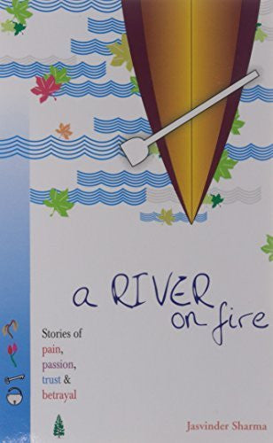 Buy A River on Fire [Jun 30, 2009] Sharma, Jasvinder online for USD 13.42 at alldesineeds