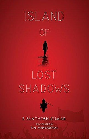 Island of Lost Shadows [Sep 17, 2015] Kumar, E. Santhosh and Venugopal, P. N.] Additional Details<br>
------------------------------



Author: E. Santhosh Kumar, P.N. Venugopal, Tr.

 [[ISBN:9383098872]] [[Format:Paperback]] [[Condition:Brand New]] [[ISBN-10:9383098872]] [[binding:Paperback]] [[manufacturer:Niyogi Books]] [[number_of_pages:154]] [[publication_date:2015-06-23]] [[brand:Niyogi Books]] [[ean:9789383098873]] for USD 25.1