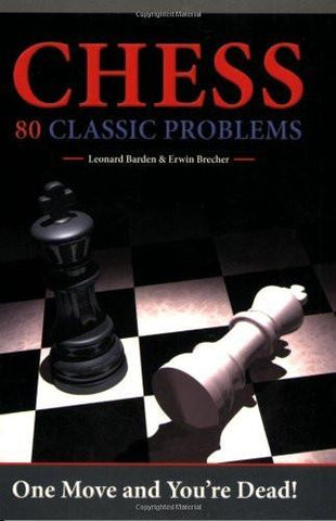Chess: 80 Classic Problems: One Move and You're Dead! [Paperback] [Mar 02, 20]