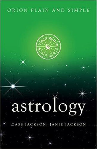 Astrology Plain & Simple (Plain and Simple) Paperback ?Çô 22 Feb 2017
by Cass Jackson  (Author)