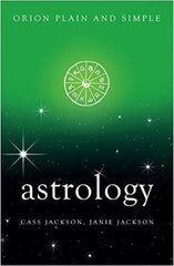 Astrology Plain & Simple (Plain and Simple) Paperback – 22 Feb 2017
by Cass Jackson  (Author)