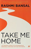 Buy Take Me Home : The Inspiring Stories of 20 Entrepreneurs from Small - Town India online for USD 15.79 at alldesineeds