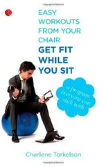Buy Get Fit While You Sit: Easy Workout from Your Chair [Dec 01, 2012] Torkelson, online for USD 15.07 at alldesineeds
