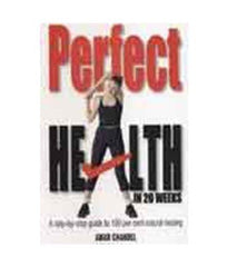 Buy Perfect Health In 20 Weeks [Paperback] CHANDEL AMAR online for USD 17.14 at alldesineeds