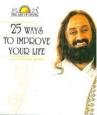 25 Ways to improve your life - SRI SRI Ravi Shankar - Book - alldesineeds