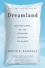 Buy Dreamland: Adventures In The Strange Science Of Sleep [Paperback] [Aug 06, online for USD 28.8 at alldesineeds