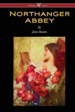 Northanger Abbey (Wisehouse Classics Edition) [Paperback] [Jan 15, 2016] Aust]